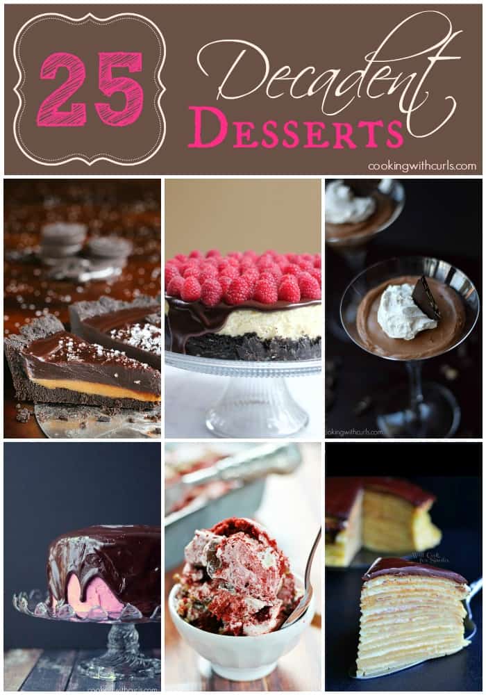 25 Decadent Desserts that will make every occasion special | cookingwithcurls.com
